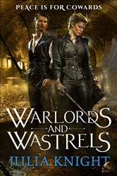 Book cover of Warlords and Wastrels by Julia Knight
