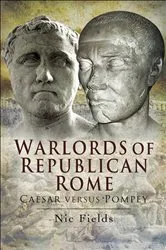 Book cover of Warlords of Republican Rome by Nic Fields