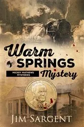 Book cover of Warm Springs Mystery by Jim Sargent