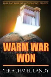 Book cover of Warm War Won by Yerachmiel Landy