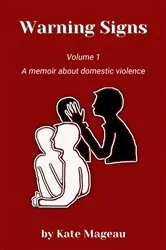 Book cover of Warning Signs Volume 1 by Kate Mageau