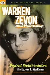 Book cover of Warren Zevon and Philosophy by MacKinnon John E.