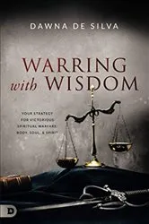 Book cover of Warring with Wisdom by Dawna DeSilva