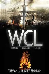 Book cover of Warrior, Champion, Legend... by Trevian J. Hunter Brannon