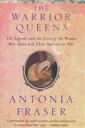 Book cover of Warrior Queens by Antonia Fraser