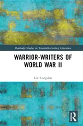Book cover of Warrior-Writers of World War II by Lee Congdon