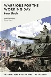 Book cover of Warriors for the Working Day by Peter Elstob