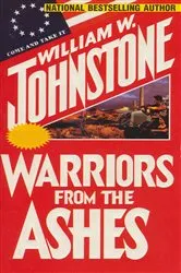 Book cover of Warriors From The Ashes by William W. Johnstone
