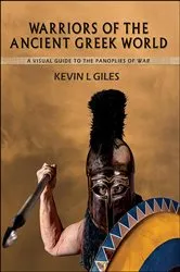 Book cover of Warriors of the Ancient Greek World by Kevin L. Giles