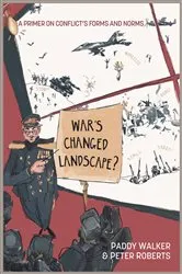 Book cover of War's Changed Landscape by Paddy Walker