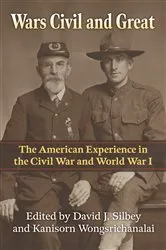 Book cover of Wars Civil and Great by David J. Silbey