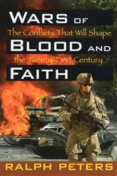 Book cover of Wars of Blood and Faith by Ralph Peters