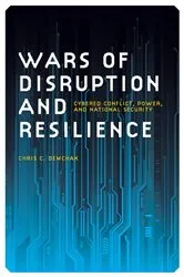 Book cover of Wars of Disruption and Resilience by Chris C. Demchak