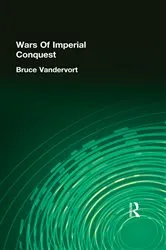 Book cover of Wars Of Imperial Conquest by Bruce Vandervort