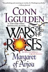Book cover of Wars of the Roses: Margaret of Anjou by Conn Iggulden