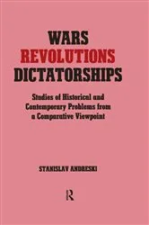 Book cover of Wars, Revolutions and Dictatorships by Stanislav Andreski