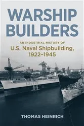 Book cover of Warship Builders by Thomas Heinrich