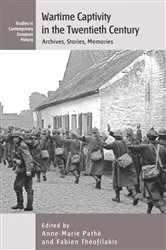 Book cover of Wartime Captivity in the 20th Century by Anne-Marie Pathé