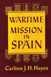 Book cover of Wartime Mission in Spain, 1942-1945 by Unknown
