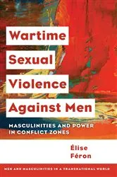 Book cover of Wartime Sexual Violence against Men by Élise Féron