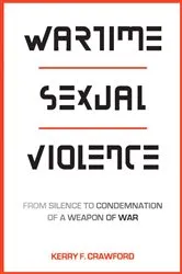 Book cover of Wartime Sexual Violence by Kerry F. Crawford