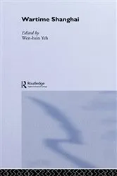 Book cover of Wartime Shanghai by Wen-hsin Yeh