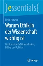 Book cover of Warum Ethik in der Wissenschaft wichtig ist by Heiko Herwald