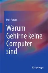 Book cover of Warum Gehirne keine Computer sind by Dale Purves