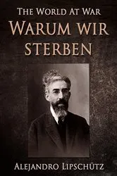 Book cover of Warum wir sterben by Alejandro Lipschütz