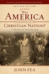 Book cover of Was America Founded as a Christian Nation? Revised Edition by John Fea