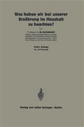 Book cover of Was haben wir bei unserer Ernährung im Haushalt zu beachten? (4th ed.) by A. Juckenack
