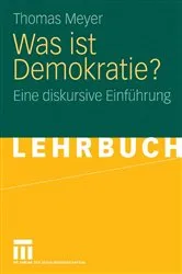 Book cover of Was ist Demokratie? by Thomas Meyer