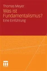 Book cover of Was ist Fundamentalismus? by Thomas Meyer