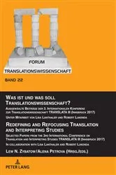 Book cover of Was ist und was soll Translationswissenschaft? / Redefining and Refocusing Translation and Interpreting Studies by Alena Petrova