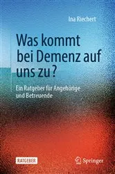 Book cover of Was kommt bei Demenz auf uns zu? by Ina Riechert