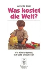 Book cover of Was kostet die Welt? by Annette Claar