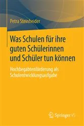 Book cover of Was Schulen für ihre guten Schülerinnen und Schüler tun können by Petra Steinheider