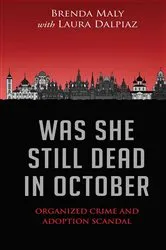 Book cover of Was She Still Dead In October by Brenda Maly