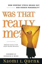 Book cover of Was That Really Me? by Naomi L. Quenk