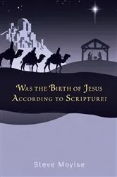 Book cover of Was the Birth of Jesus According to Scripture? by Steve Moyise