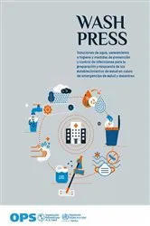 Book cover of WASH PRESS - Soluciones de agua, saneamiento e higiene y medidas de prevención y control de infecciones para la preparación y respuesta de los establecimientos de salud en casos de emergencias de salud y desastres by Elisa Giménez