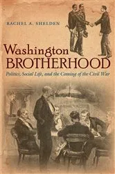 Book cover of Washington Brotherhood by Rachel A. Shelden