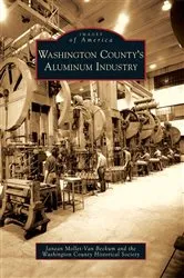 Book cover of Washington County's Aluminum Industry by Janean Mollet-Van Beckum