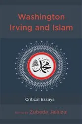 Book cover of Washington Irving and Islam by Zubeda Jalalzai