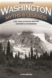 Book cover of Washington Myths and Legends (2nd ed.) by Lynn Bragg