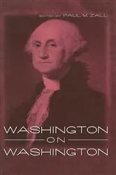 Book cover of Washington on Washington by Paul M. Zall