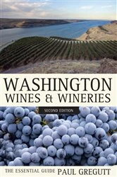 Book cover of Washington Wines and Wineries (2nd ed.) by Paul Gregutt