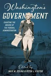 Book cover of Washington's Government by Max Edling