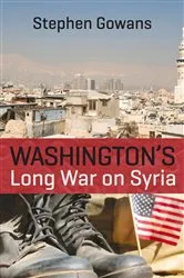 Book cover of Washington's Long War on Syria by Unknown