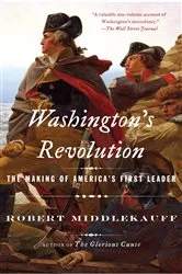 Book cover of Washington's Revolution by Robert Middlekauff